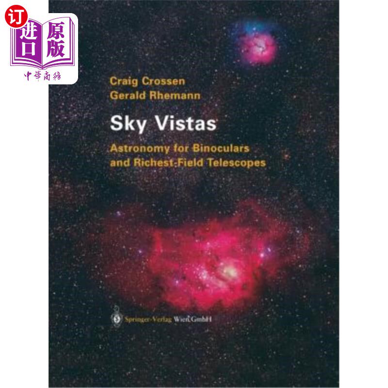 海外直订Sky Vistas: Astronomy for Binoculars and Richest-Field Telescopes 天空远景：双筒望远镜和野外望远镜的天文学