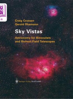 海外直订Sky Vistas: Astronomy for Binoculars and Richest-Field Telescopes 天空远景：双筒望远镜和野外望远镜的天文学
