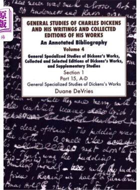 海外直订General Studies of Charles Dickens and His Writings and Collected Editions of Hi 狄更斯及其著作与著作集通论