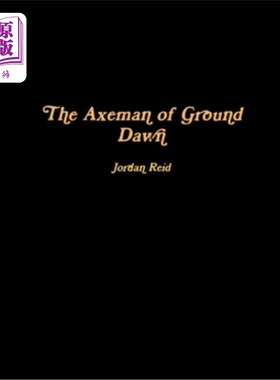 海外直订The Axeman of Ground Dawn 大地黎明之斧手