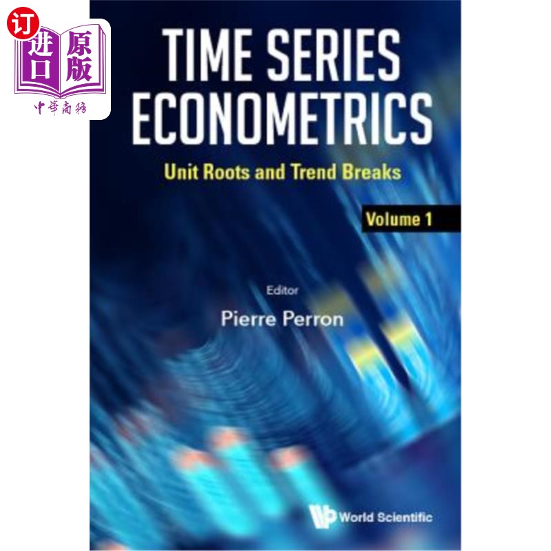 海外直订Time Series Econometrics - Volume 1: Unit Roots and Trend Breaks 时间序列计量经济学第1卷:单位根和趋势断裂