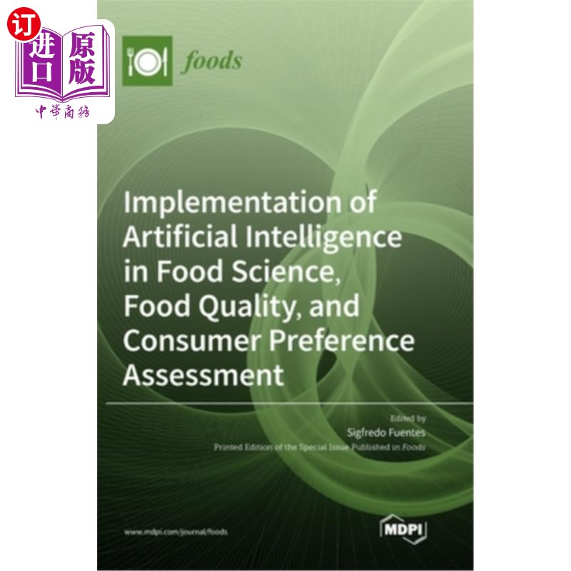 海外直订Implementation of Artificial Intelligence in Food Science, Food Quality, and Con 人工智能在食品科学、食品质