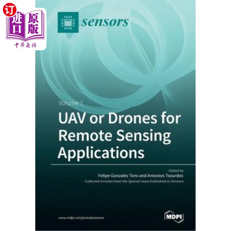 海外直订UAV or Drones for Remote Sensing Applications: Volume 1 用于遥感应用的无人机或无人机：第1卷