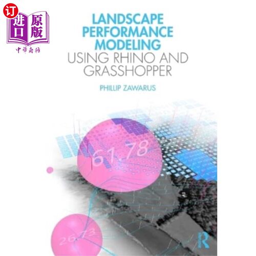海外直订Landscape Performance Modeling Using Rhino and G... 景观性能建模使用Rhino和Grasshopper