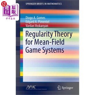 海外直订Regularity Theory for Mean-Field Game Systems 平均场对策系统的正则性理论