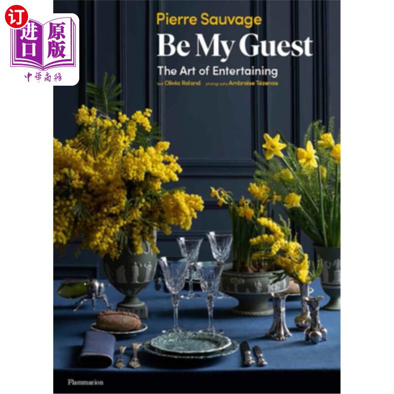 海外直订Be My Guest: At Home with the Tastemakers 请客:在家里和品酒师在一起