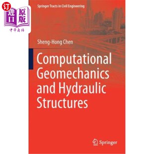 海外直订Computational Geomechanics and Hydraulic Structures 计算地质力学和水工建筑物