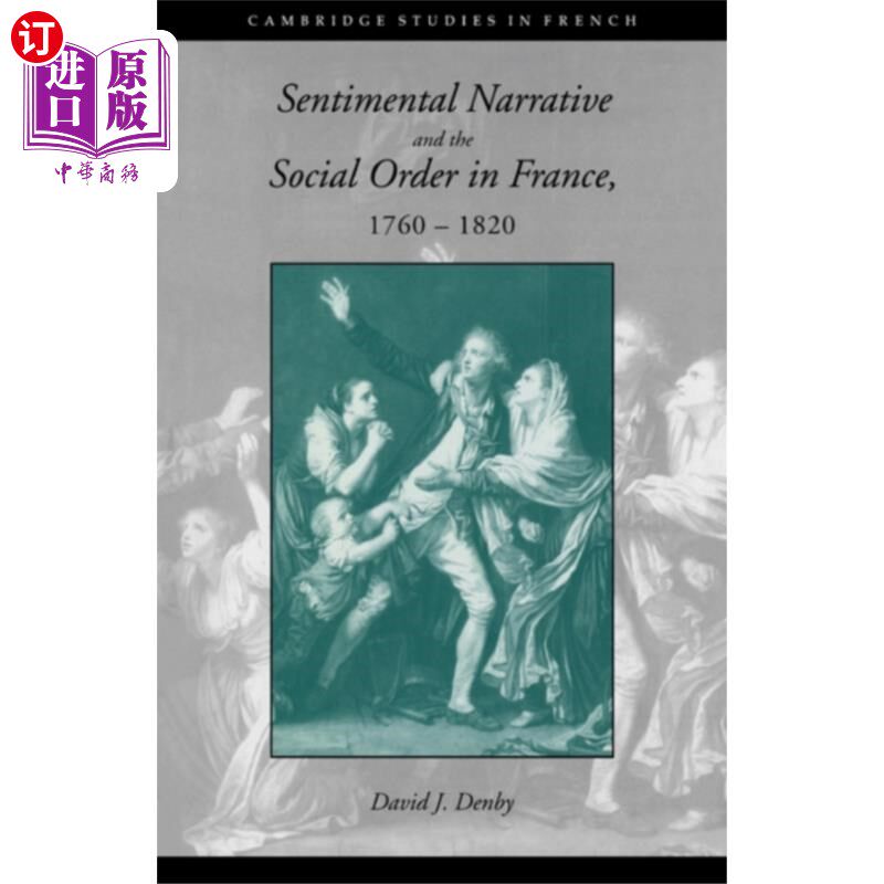 海外直订Sentimental Narrative and the Social Order in Fr... 感性叙事与法国的社会秩序，1760-1820