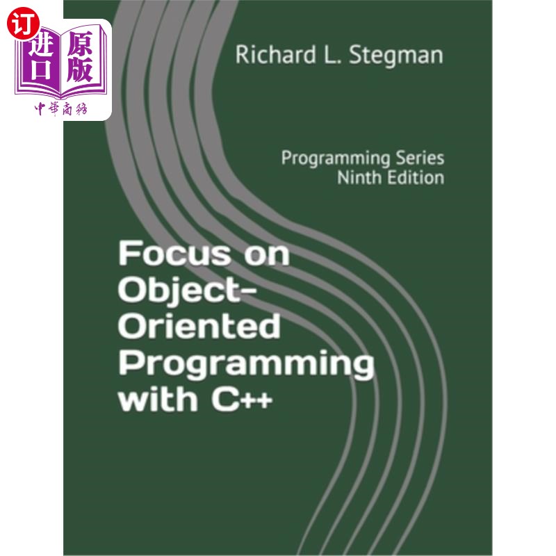 海外直订Focus on Object-Oriented Programming with C++: Programming Series Ninth Edition 以C++为核心的面向对象编程：