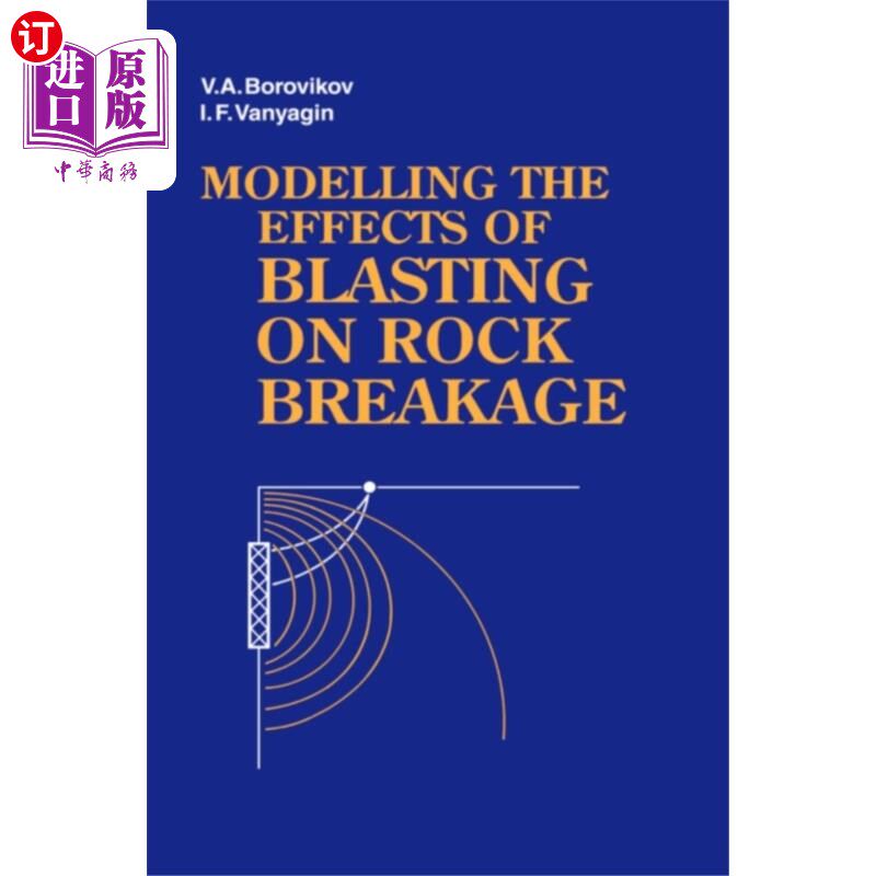 海外直订Modelling the Effects of Blasting on Rock Breaka... 爆破对岩石破碎影响的模拟