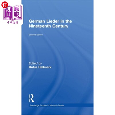 海外直订German Lieder in the Nineteenth Century 19世纪的德国领袖