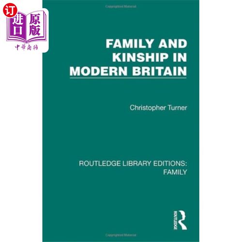 海外直订Family and Kinship in Modern Britain 现代英国的家庭与亲属关系