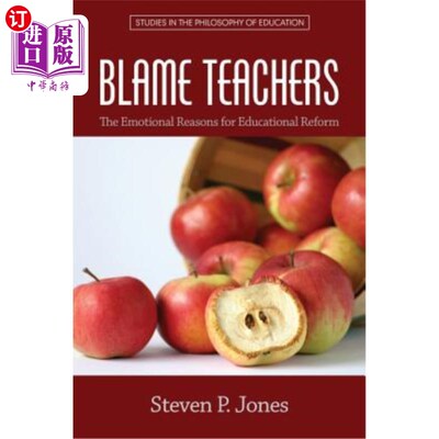 海外直订Blame Teachers: The Emotional Reasons for Educational Reform 责备教师:教育改革的情感原因