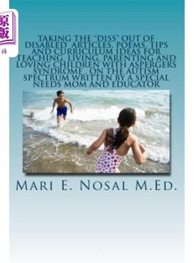 海外直订Taking The Diss Out Of Disabled Articles, Poems, Tips And Curriculum Ideas For T 从残疾文章、诗歌、技巧和课