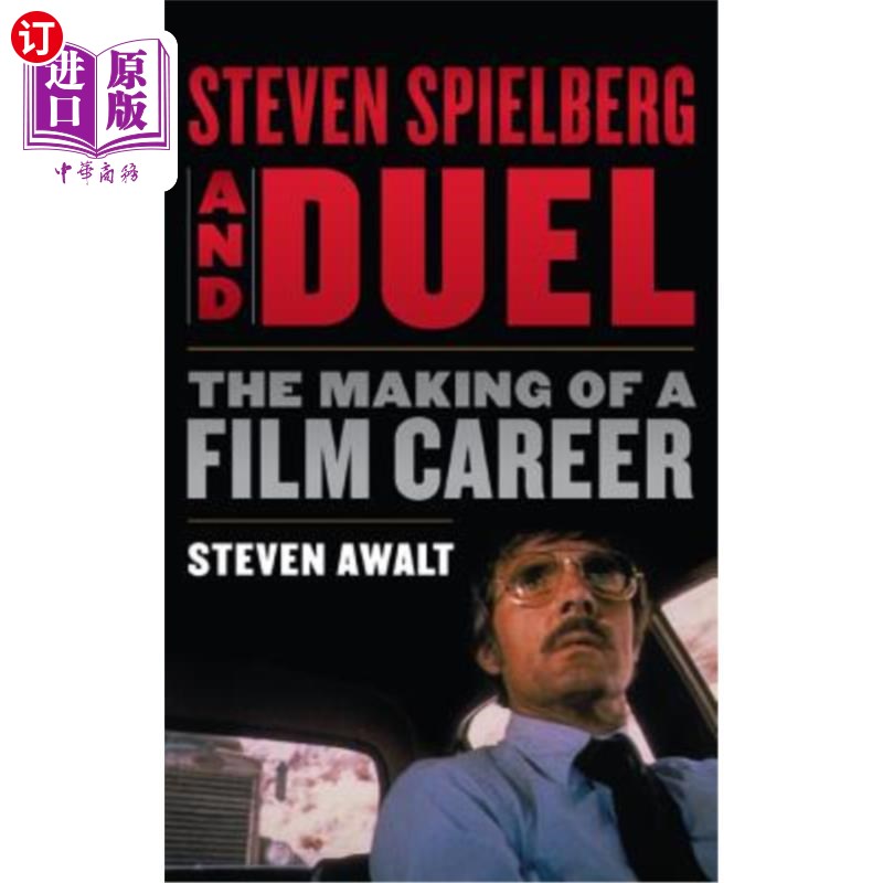 海外直订Steven Spielberg and Duel: The Making of a Film Career 史蒂文·斯皮尔伯格与决斗:电影生涯的成就
