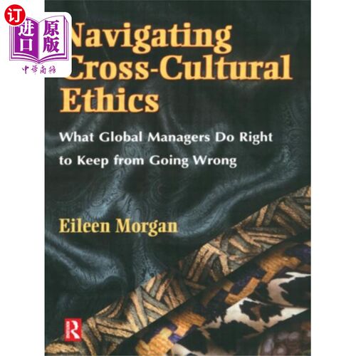 海外直订Navigating Cross-Cultural Ethics 驾驭跨文化伦理