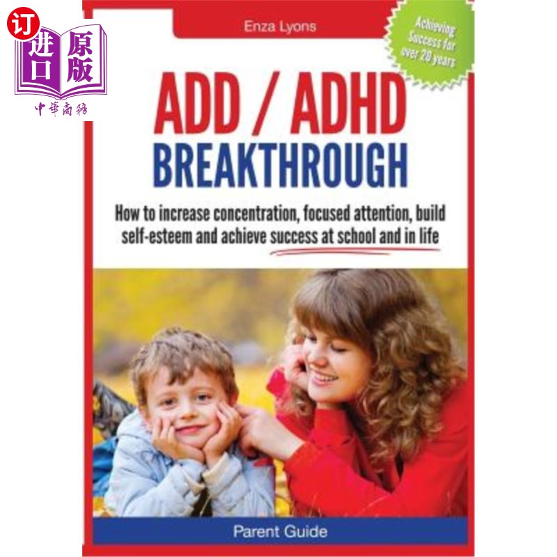 海外直订医药图书Parent Guide: ADD/ADHD Breakthrough - How to Increase Concentration, Focused Att 家长指南:A