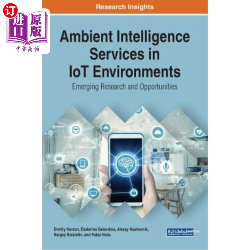 海外直订Ambient Intelligence Services in IoT Environments: Emerging Research and Opportu 物联网环境中的环境情报服务