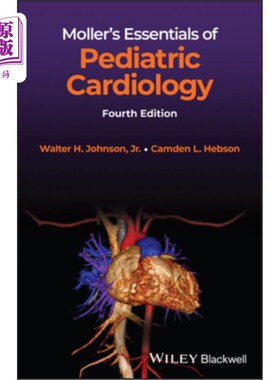 海外直订医药图书Moller's Essentials of Pediatric Cardiology 莫勒小儿心脏病学要点