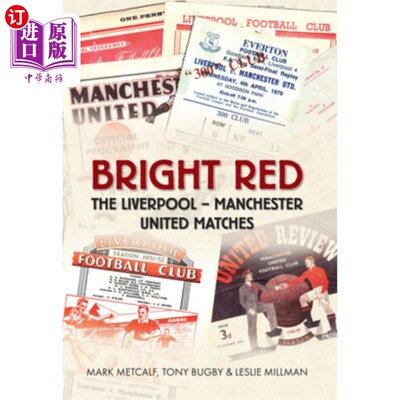 海外直订Bright Red: The Liverpool-Manchester United Matches 大红色:利物浦对曼联的比赛