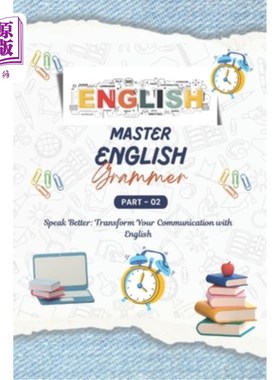 海外直订Mastering English Grammar (Part - 2): A Comprehensive Guide, English for Everyon 掌握英语语法（第二部分）：