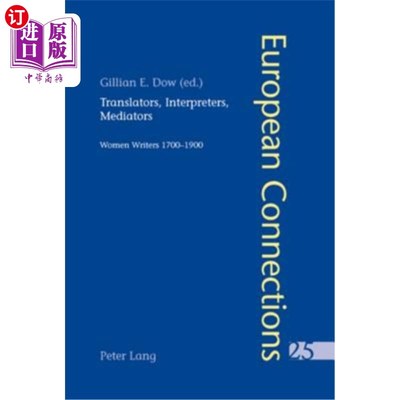 海外直订Translators, Interpreters, Mediators: Women Writers 1700-1900 翻译、口译、调解人:1700-1900年的女作家