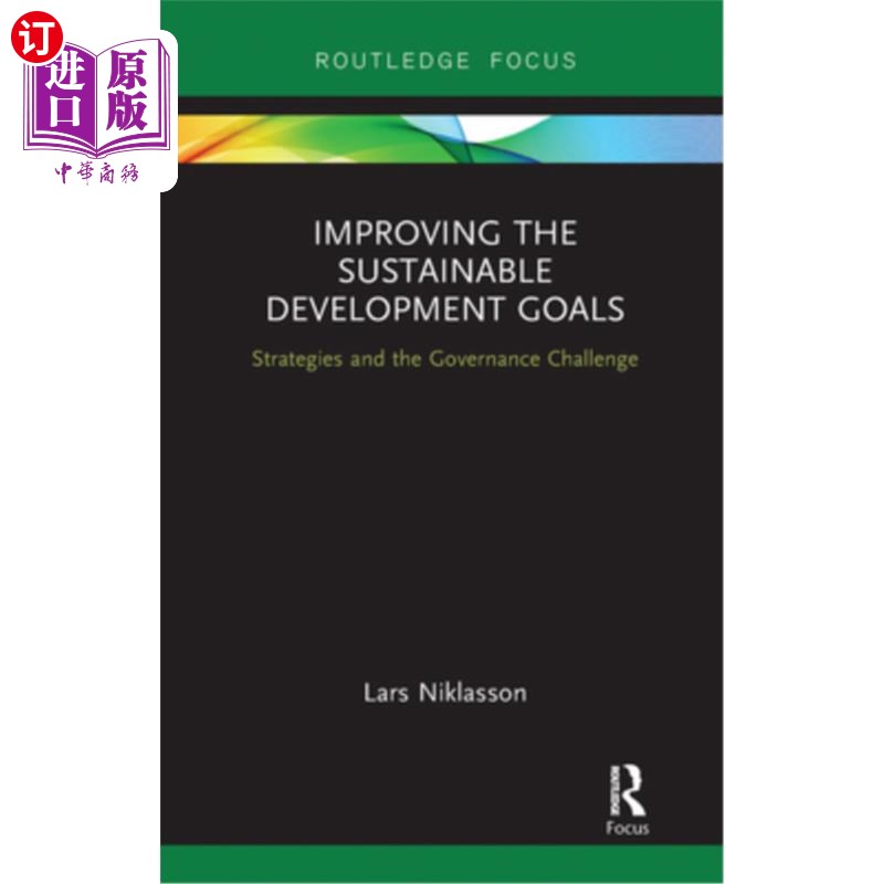 海外直订Improving the Sustainable Development Goals: Strategies and the Governance Chall 改善可持续发展目标:战略和