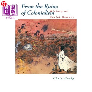 从殖民主义 历史 Social History Ruins Colonialism 废墟：作为社会记忆 海外直订From Memory the