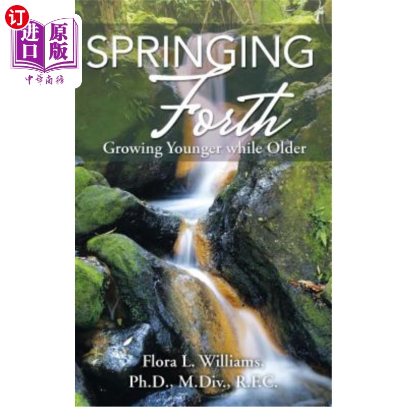海外直订医药图书Springing Forth: Growing Younger While Older 蓬勃发展：在变老的同时变得更年轻