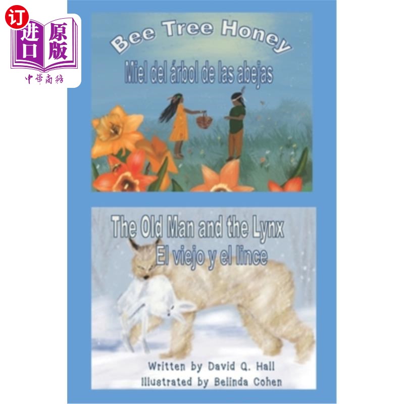 海外直订Bee Tree Honey & The Old Man and the Lynx: Miel del árbol de las Abejas & El Vie 蜜蜂树蜂蜜和老人与山猫