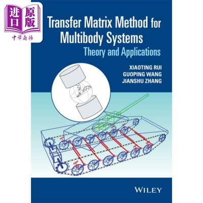 多体系统及其应用的转换矩阵法 Transfer Matrix Method For Multibody Systems 英文原版 Xiaoting Rui【中商原版】