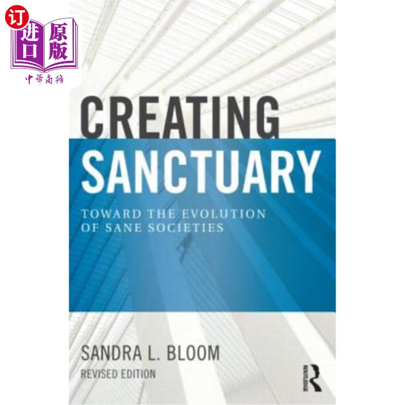 海外直订Creating Sanctuary: Toward the Evolution of Sane Societies 《创造避难所:走向健全社会的进化》