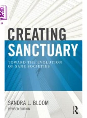 海外直订Creating Sanctuary: Toward the Evolution of Sane Societies 《创造避难所:走向健全社会的进化》