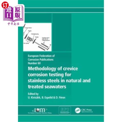 海外直订Methodology of Crevice Corrosion Testing for Stainless Steels in Natural and Tre 天然海水和处理海水中不锈钢