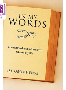 海外直订In My Words: An Emotional and Informative Take on My Life 用我的话来说：我的生活充满了情感和信息