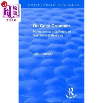 海外直订On Case Grammar: Prolegomena to a Theory of Grammatical Relations 格语法:语法关系理论的序幕