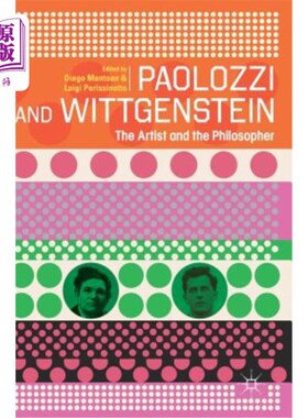 海外直订Paolozzi and Wittgenstein: The Artist and the Philosopher 保罗齐与维特根斯坦:艺术家与哲学家