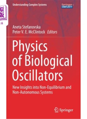 海外直订Physics of Biological Oscillators: New Insights Into Non-Equilibrium and Non-Aut 生物振荡器的物理学:对非平