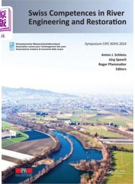海外直订Swiss Competences in River Engineering and Restoration 瑞士河流工程与修复能力