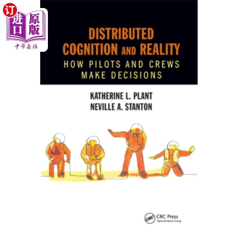 海外直订Distributed Cognition and Reality: How Pilots and Crews Make Decisions 分布式认知与现实：飞行员和机组人员如