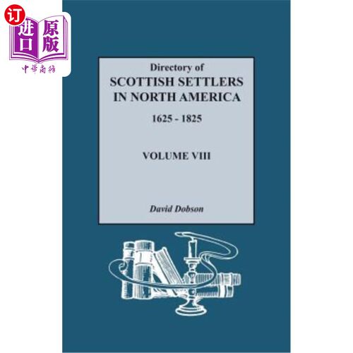 海外直订Directory of Scottish Settlers in North America, 1625-1825. Volume VIII 北美苏格兰定居者名录(1625-1825年)第