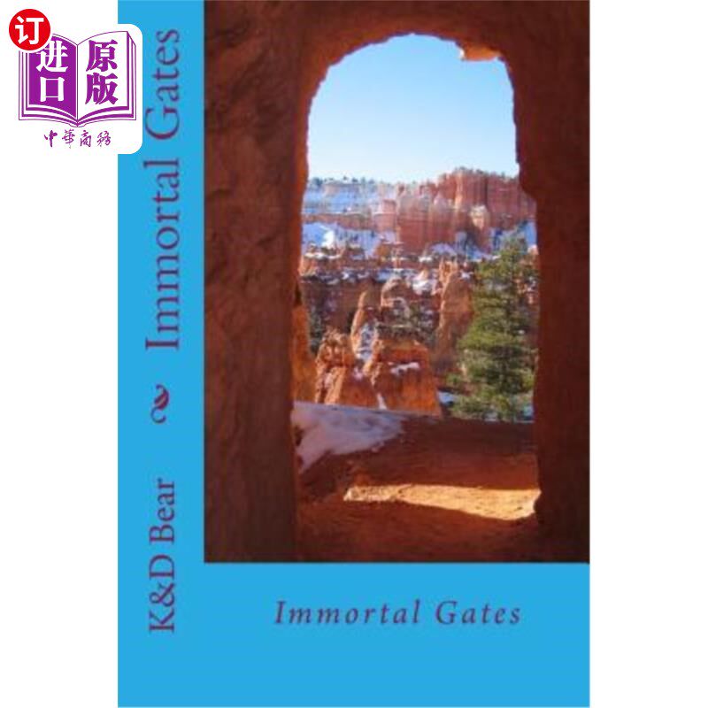 海外直订Immortal Gates: Second Book in The Immortal Series 不朽之门：不朽系列的第二本书