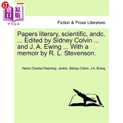 海外直订Papers Literary, Scientific, Andc. ... Edited by Sidney Colvin ... and J. A. Ewi 论文文学，科学，和. ...西
