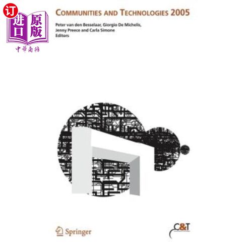 海外直订Communities and Technologies 2005: Proceedings of the Second Communities and Tec 2005年社区与技术:第2届社