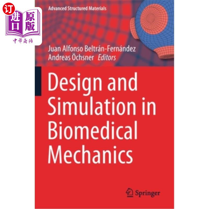 海外直订Design and Simulation in Biomedical Mechanics 生物医学力学设计与模拟“，