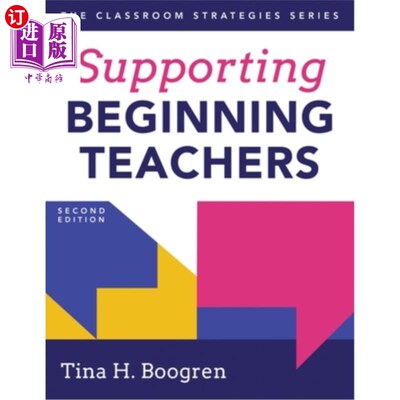 海外直订Supporting Beginning Teachers: (Tips for Beginning Teacher Support to Reduce Tea 支持初任教师：（减少教师压