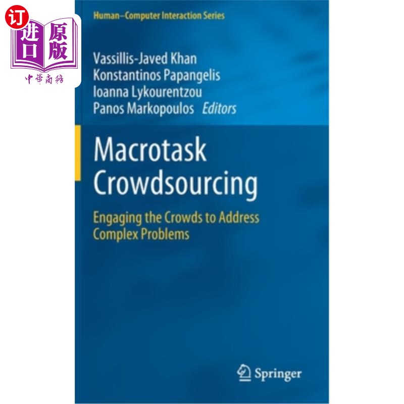 海外直订Macrotask Crowdsourcing: Engaging the Crowds to Address Complex Problems 宏观任务众包:参与群众解决复杂问题