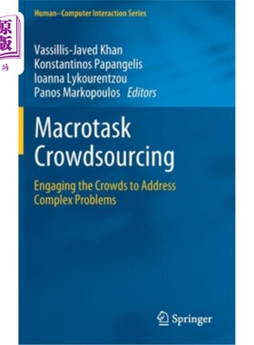 海外直订Macrotask Crowdsourcing: Engaging the Crowds to Address Complex Problems 宏观任务众包:参与群众解决复杂问题