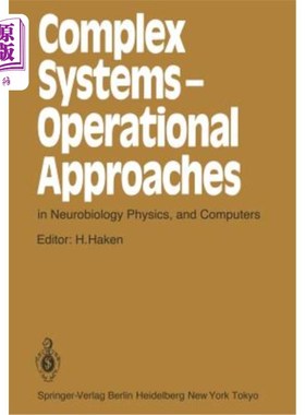 海外直订Complex Systems -- Operational Approaches in Neurobiology, Physics, and Computer 复杂系统——神经生物学、物