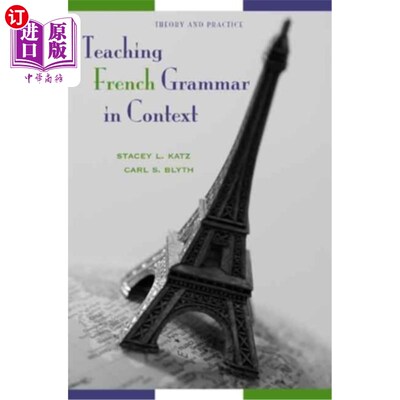 海外直订Teaching French Grammar in Context: Theory and Practice 语境下的法语语法教学：理论与实践